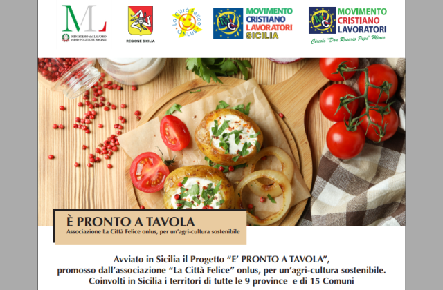 Avviato in Sicilia il progetto “E’ PRONTO A TAVOLA”, promosso dall’associazione di volontariato “La Città Felice” onlus, in partnership con MCL Sicilia ed il Circolo MCL di Mineo “Don Rosario Pepe”